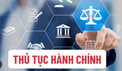 QUY TRÌNH GIẢI QUYẾT THỦ TỤC HÀNH CHÍNH